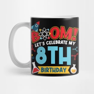 Boom Let's Celebrate My 8th Birthday Mug